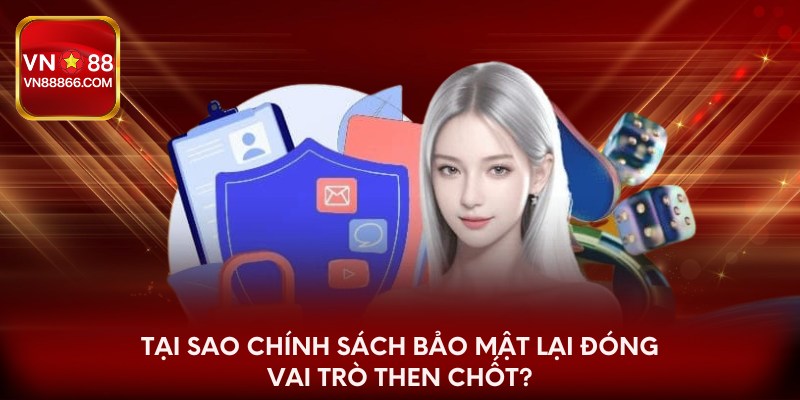 Tầm quan trọng của chính sách bảo mật